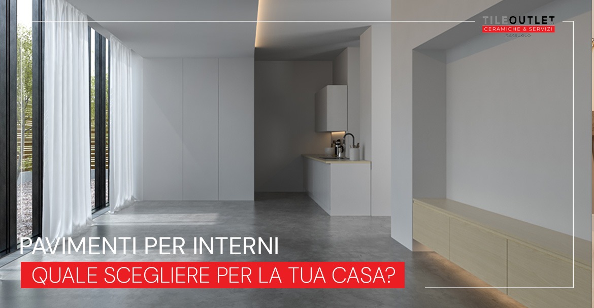 Pavimenti per interni, quale scegliere per la tua casa?